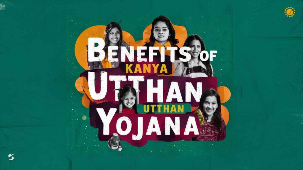 Benefits of Kanya Utthan Yojana