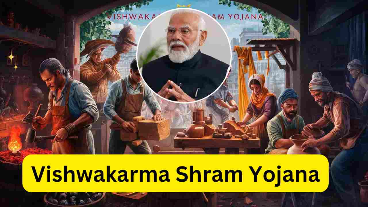 Vishwakarma Shram Yojana